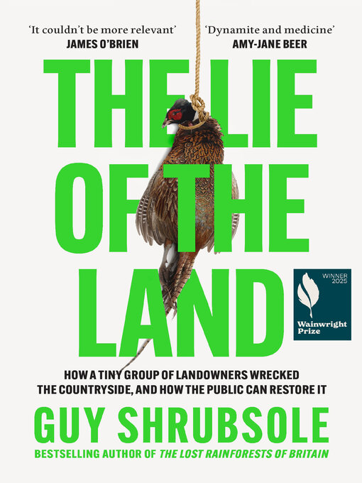 Title details for The Lie of the Land by Guy Shrubsole - Available
